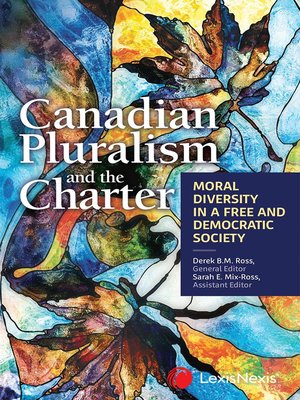 cover image of Canadian Pluralism and the Charter: Moral Diversity in a Free and Democratic Society